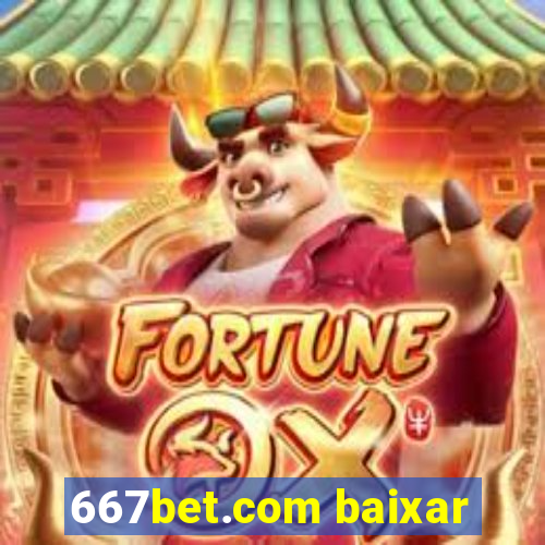 667bet.com baixar